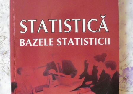 -	Bazele statisticii – Angelica Carbunaru, Editura Universitara