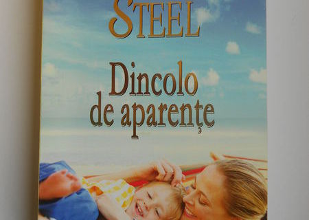 Danielle Steel- Dincolo de aparente, roman de dragoste