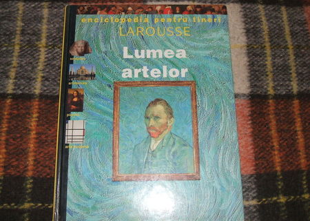 enciclopedia pentru tineret Larousse Lumea artelor