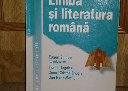 Manual Limba si literatura romana clasa a XII-a