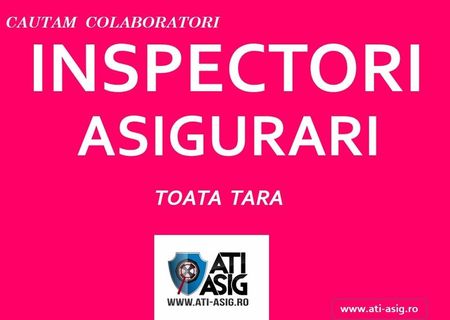 Recrutam inspectori-asistenti-brokeri de asigurari