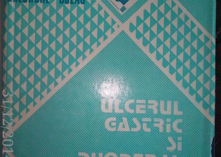 Ulcerul gastric si duodena ,Ioan Puscas , Gheorghe Buzas , 1986