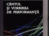 CÂNTUL  ŞI  VORBIREA  DE  PERFORMANŢĂ. Autor: SORINA  CREANGĂ